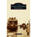 Central Wyoming Railroads