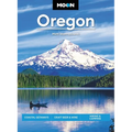 Moon Oregon: Coastal Getaways, Craft Beer & Wine, Hiking & Camping