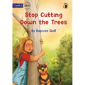 Stop Cutting Down the Trees - Our Yarning
