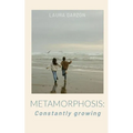 Metamorphosis: Constantly growing