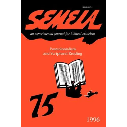 Semeia 75: Postcolonialism and Scriptural Reading