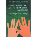 Complementary and Alternative Medicine: Challenge and Change