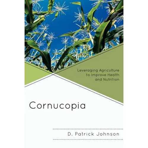 Cornucopia: Understanding Health through Understanding Agriculture