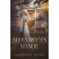 Bloodroots Manor