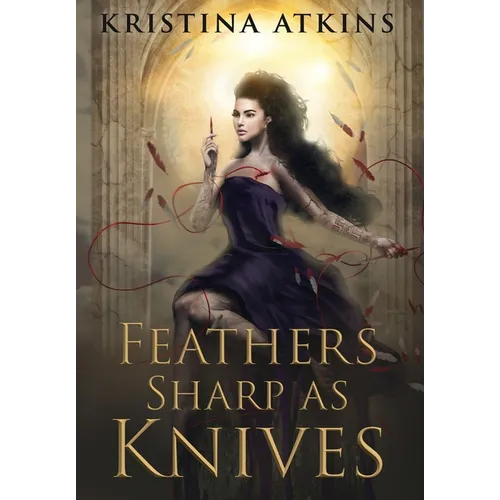 Feathers Sharp as Knives