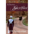 A Secret Sacrifice (Amish Secrets - Book 5)