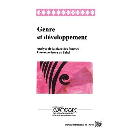 Genre et développement. Analyse de la place des femmes. Une expérience au Sahel