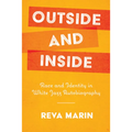 Outside and Inside: Race and Identity in White Jazz Autobiography