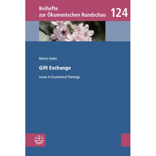 Gift Exchange: Issues in Ecumenical Theology