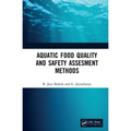 Aquatic Food Quality and Safety Assesment Methods