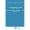 L'Humanisme Chrétien Au Xviiième Siècle: St. François de Sales Et Yves de Paris