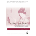 The Surviving Object: Psychoanalytic Clinical Essays on Psychic Survival-Of-The-Object