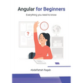 Angular for Beginners: Everything you need to know