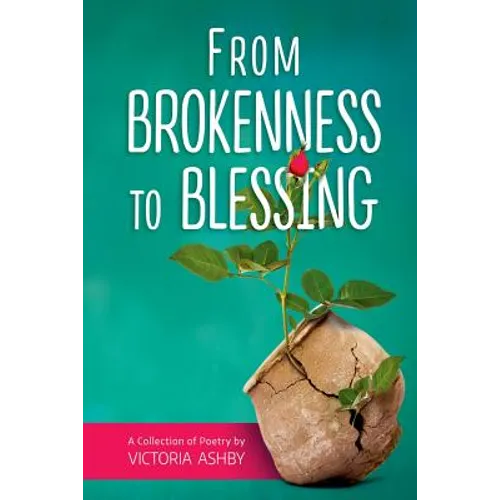 From Brokenness to Blessing