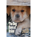 The Dog Days of Dixon: Incredible stories of love and healing in a rural New Mexico Rescue