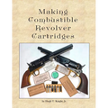 Making Combustible Revolver Cartridges