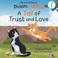 A Tail of Trust and Love: A Children's Book About Two Feral Cats' Journey from Abandoned to Adopted