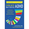 Living with Inattentive ADHD: Climbing the Circular Staircase of Attention Deficit Hyperactivity Disorder
