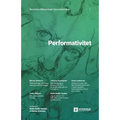 Performativitet: Teoretiska tillämpningar i konstvetenskap: 1