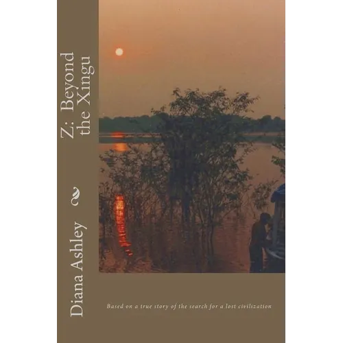 Z: Beyond the Xingu