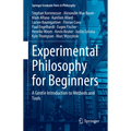 Experimental Philosophy for Beginners: A Gentle Introduction to Methods and Tools