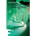 The Forest Is Big and Deep