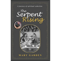 The Serpent Rising: a journey of spiritual seduction