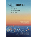 Glimmers: Tiny Moments to Transform Your Life