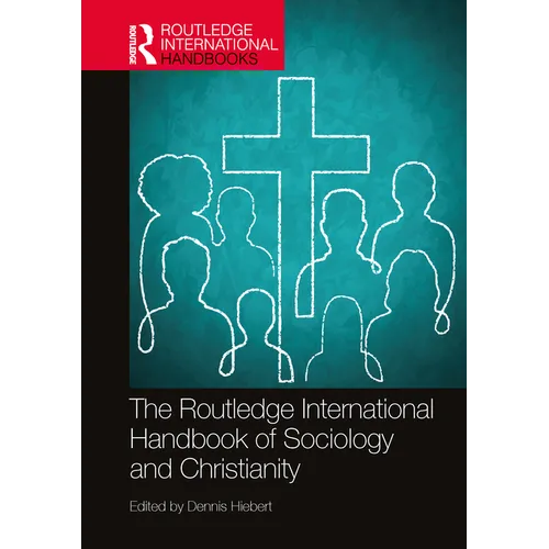 The Routledge International Handbook of Sociology and Christianity