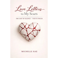 Love Letters to My Scars