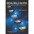 Kronos, Shiva, and Asklepios: Studies in Magical Gems and Religions of the Roman Empire, Transactions, American Philosophical Society (Vol. 101, Part
