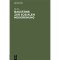 Bausteine Zur Sozialen Neuordnung