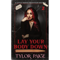 Lay Your Body Down