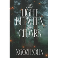 The Light Between the Cedars