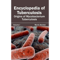 Encyclopedia of Tuberculosis: Volume I (Origins of Mycobacterium Tuberculosis)