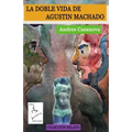 La doble vida de Agustin Machado