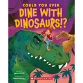 Could You Ever Dine with Dinosaurs!?