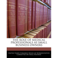 The Role of Medical Professionals as Small Business Owners
