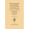 Zweiundzwanzigste Österreichische Ärztetagung Wien: Van-Swieten-Kongreß 11. November bis 16. November 1968 Tagungsbericht