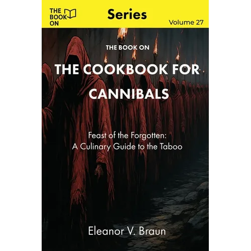 The Book On The Cookbook for Cannibals