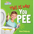 This Is Why You Pee