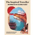 The Inspired Traveller: Our World in 100 Cultural Places