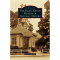 The Pacific Grove Museum of Natural History