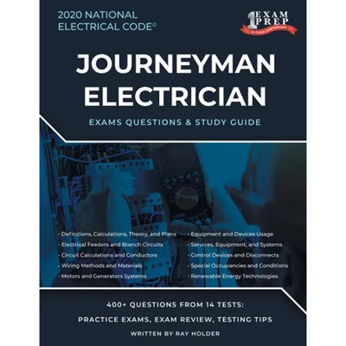 Indiana 2020 Journeyman Electrician Exam Study Guide and Questions: 400+ Questions for study on the National Electrical Code