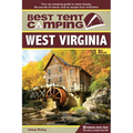 Best Tent Camping: West Virginia: Your Car-Camping Guide to Scenic Beauty, the Sounds of Nature, and an Escape from Civilization
