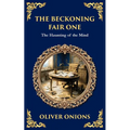 The Beckoning Fair One: A Psychological Ghost Story - Madness, Obsession, and the Supernatural