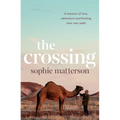The Crossing: A Memoir of Love, Adventure and Finding Your Own Path
