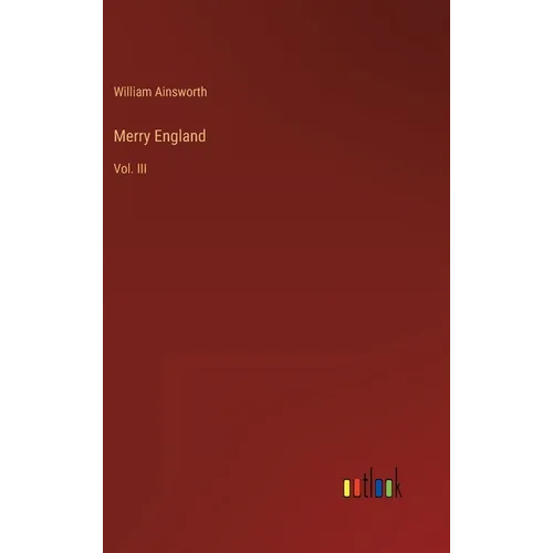 Merry England: Vol. III