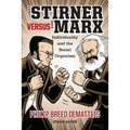 Max Stirner Versus Karl Marx: Individuality and the Social Organism