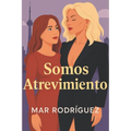 Somos Atrevimiento: Romance lésbico